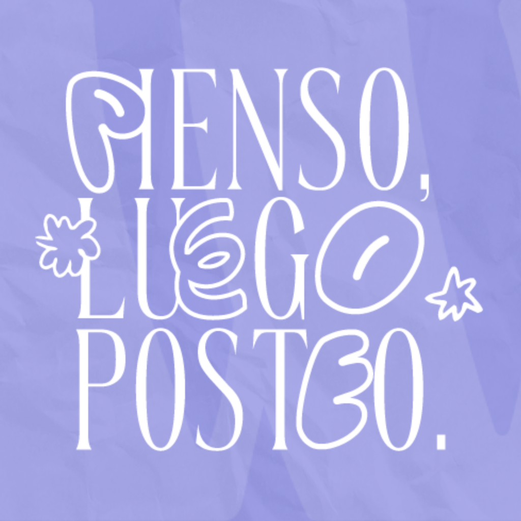 pienso, luego posteo we do it marketing instagram